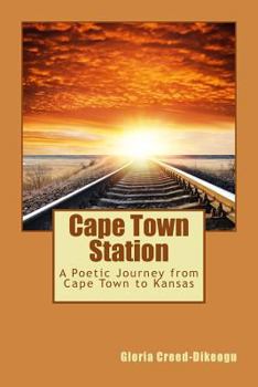 Cape Town Station: A Poetic Journey from Cape Town to Kansas