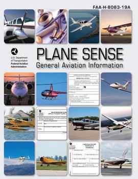 Paperback Plane Sense: General Aviation Information (FAA-H-8083-19A) Book