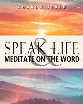 Paperback Speak Life & Meditate on the Word Book