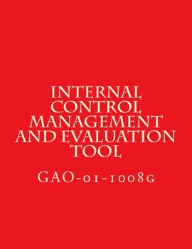 Paperback Internal Control Management and Evaluation Tool: GAO-01-1008g Book