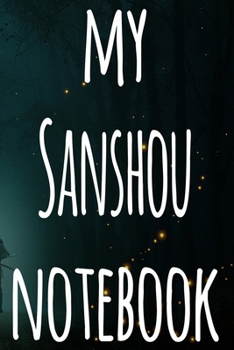 My Sanshou Notebook: The perfect way to record your martial arts progression - 6x9 119 page lined journal!