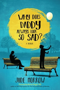 Paperback Why Does Daddy Always Look So Sad? Book