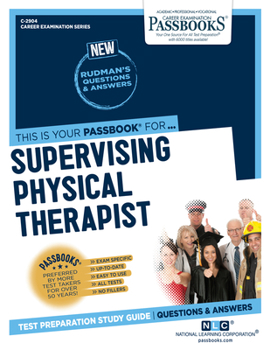 Paperback Supervising Physical Therapist (C-2904): Passbooks Study Guide Volume 2904 Book