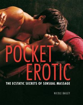 Paperback Pocket Erotic: The Ecstatic Secrets of Sensual Massage Book