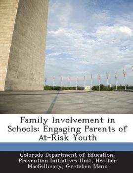 Family Involvement in Schools: Engaging Parents of At-Risk Youth - Scholar's Choice Edition