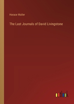 Paperback The Last Journals of David Livingstone Book