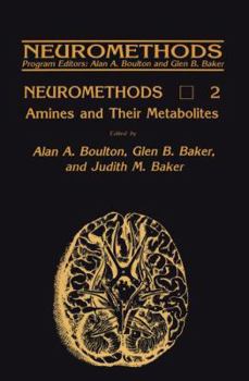 Amines & Their Metabolites (NEUROMETHODS) (Neuromethods 2 Series I Neurochemistry)