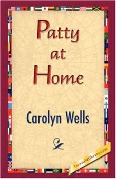 Patty at Home - Book #2 of the Patty Fairfield