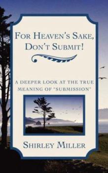 Paperback For Heaven's Sake, Don't Submit! Book