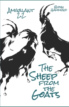 Paperback The Sheep from the Goats: (Amgalant 2.2) Book