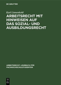 Hardcover Arbeitsrecht Mit Hinweisen Auf Das Sozial- Und Ausbildungsrecht [German] Book