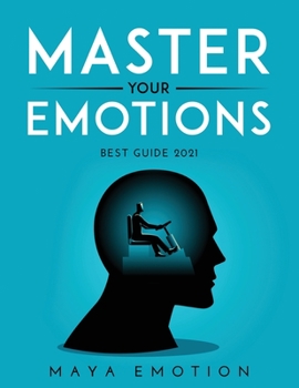 Paperback MASTER YOUR EMOTIONS Best guide 2021 Book