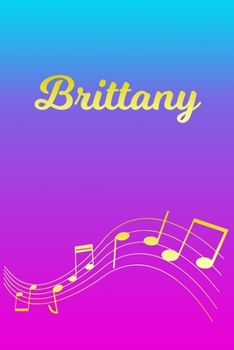 Brittany: Sheet Music Note Manuscript Notebook Paper | Pink Blue Gold  Personalized Letter B Initial Custom First Name Cover | Musician Composer ... Notepad Notation Guide | Compose Write Songs