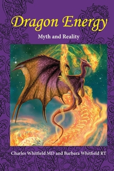 Paperback Dragon Energy: Myth and Reality Book