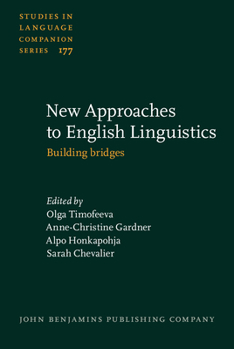 Hardcover New Approaches to English Linguistics: Building Bridges Book