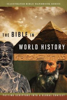 Paperback The Bible in World History: How History and Scripture Intersect Book
