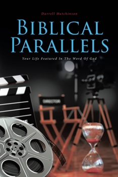 Paperback Biblical Parallels: Your Life Featured In The Word Of God Book