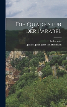 Hardcover Die Quadratur Der Parabel [German] Book