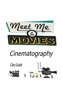 Paperback Meet Me at the Movies: Cinematography Book