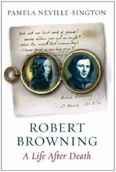 Paperback Robert Browning: A Life After Death Book