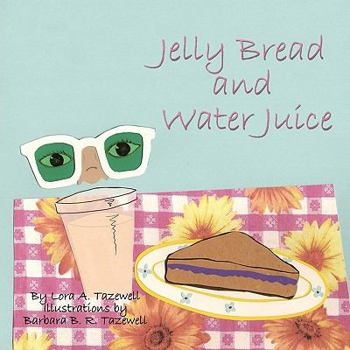 Cover for "Jelly Bread and Water Juice"