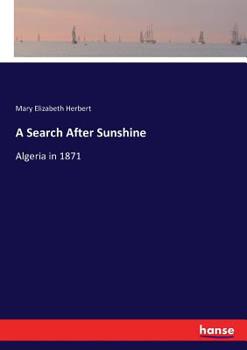 Paperback A Search After Sunshine: Algeria in 1871 Book