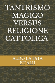Paperback Tantrismo magico versus religione cattolica [Italian] Book