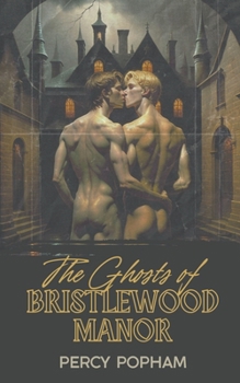 Paperback The Ghosts of Bristlewood Manor Book