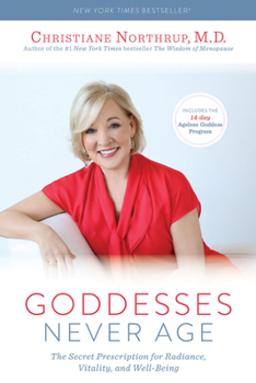 Paperback Goddesses Never Age: The Secret Prescription for Radiance, Vitality, and Well-Being Book