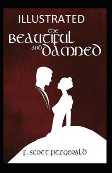 Paperback The Beautiful and the Damned Illustrated Book