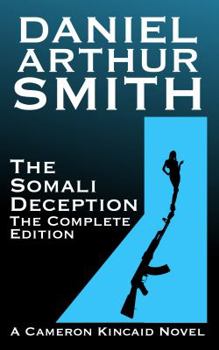 The Somali Deception The Complete Edition - Book #2 of the Cameron Kincaid