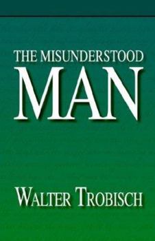 Paperback The Misunderstood Man Book