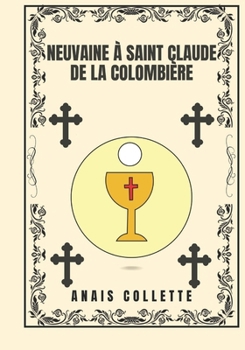 Paperback Neuvaine à Saint Claude de la colombière [French] Book