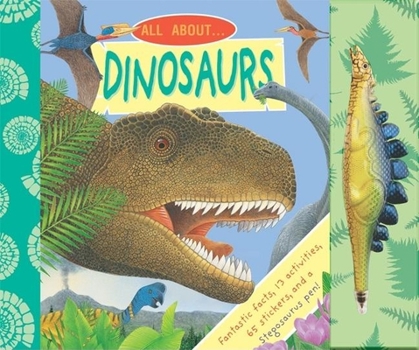 Spiral-bound All About...Dinosaurs [With 65 Stickers and Stegosaurus Pen] Book
