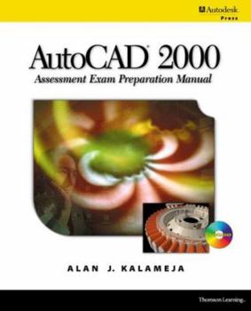 Paperback AutoCAD 2000 Assessment Exam Prep Manual [With CDROM] Book