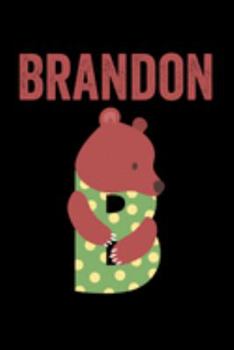 Paperback Brandon: Journal (Diary, Notebook) Personalized Custom Name Alphabet Bear Birthday Gift for Boys Book