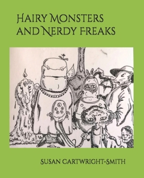 Paperback Hairy Monsters and Nerdy Freaks Book