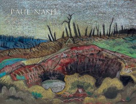 Hardcover Paul Nash: Watercolours 1910-1946: Another Life Another World Book