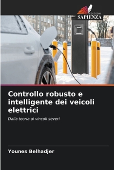 Controllo robusto e intelligente dei veicoli elettrici (Italian Edition)