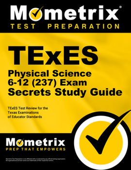 Paperback TExES Physical Science 6-12 (237) Secrets Study Guide: TExES Test Review for the Texas Examinations of Educator Standards Book