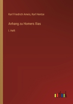 Paperback Anhang zu Homers Ilias: I. Heft [German] Book