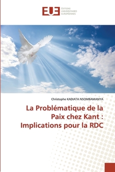 La Problématique de la Paix chez Kant: Implications pour la RDC