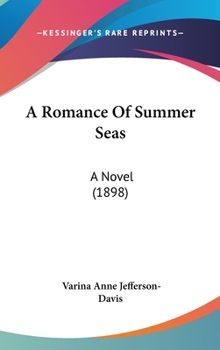 Hardcover A Romance Of Summer Seas: A Novel (1898) Book