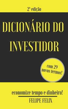 Paperback Dicionário do Investidor: 2ª edição (Portuguese Edition) [Portuguese] Book