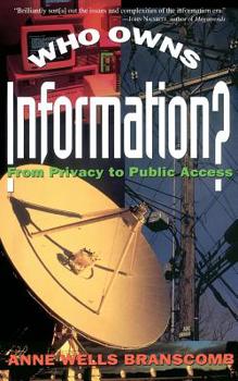 Paperback Who Owns Information?: From Privacy to Public Access Book