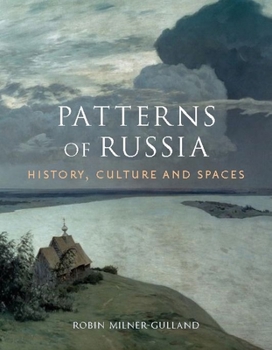 Hardcover Patterns of Russia: History, Culture, and Spaces Book