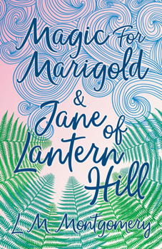 Paperback Magic for Marigold and Jane of Lantern Hill Book