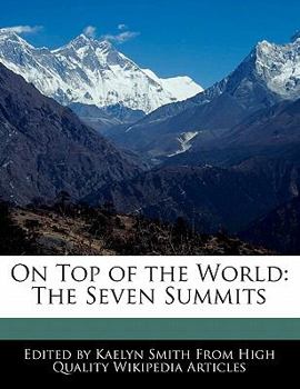 Paperback On Top of the World: The Seven Summits Book