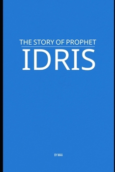 Paperback The Story of Prophet Idris Book