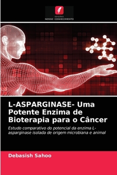 Paperback L-ASPARGINASE- Uma Potente Enzima de Bioterapia para o Câncer [Portuguese] Book